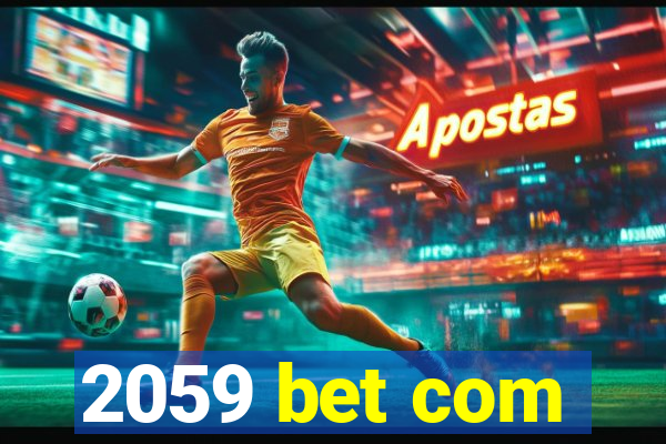 2059 bet com